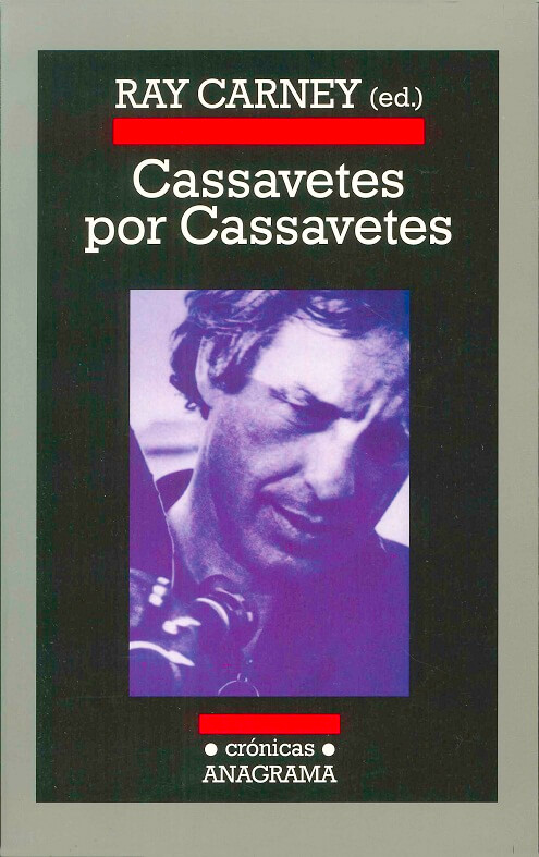 Se reeditó una gran biografía de John Cassavetes