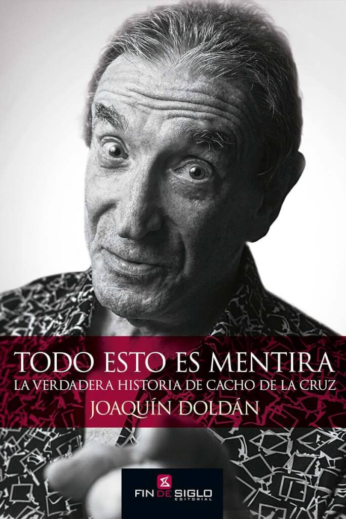 Joaquín Doldán / Escritor     “A Cacho de la Cruz la fama no le gustó nunca”